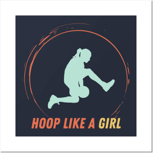 Hoop like a girl Colorful Posters and Art